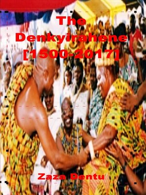 cover image of The Denkyirahene [1500 – 2017]